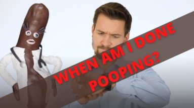 When am I done pooping? Ask Poo Doctor