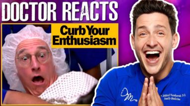 Doctor Reacts To Hilarious Curb Your Enthusiasm Medical Scenes