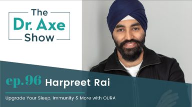 Upgrade Your Sleep, Immunity & More with OURA  | The Dr. Josh Axe Show Podcast Ep 96
