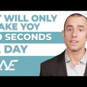 It will only take yoy 10 seconds a day