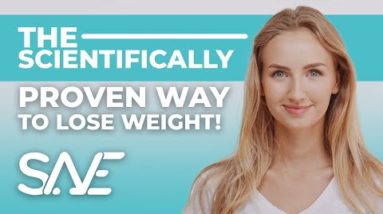 The scientifically proven way to lose weight!