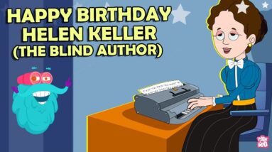 Happy Birthday Helen Keller | Story of Helen Keller | The First Deaf-Blind Graduate | Dr Binocs Show