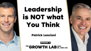 The Art of Leadership is NOT What You Think with Patrick Lencioni