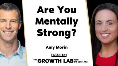 3 Things You Can Do TODAY to Become Mentally Stronger | with Amy Morin