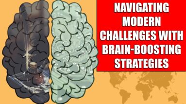 Navigating Modern Challenges with Brain Boosting Strategies