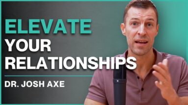 The Key to Taking Your Relationships to the Next Level