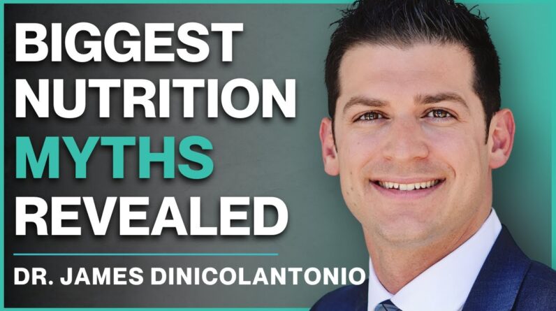 Is EVERYTHING You Know About Nutrition WRONG? Debunk Nutrition Myths with Dr. James DiNicolantonio