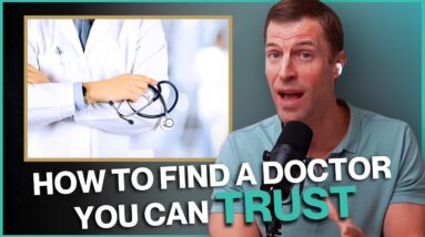 How to Find a Doctor You Can Trust
