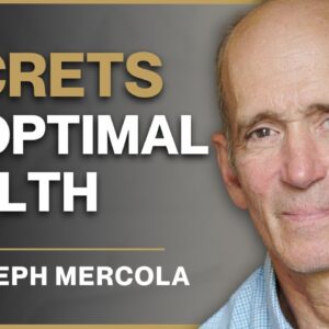 Unlock the Secrets to Optimal Health | Dr. Mercola Reveals the Hidden Causes